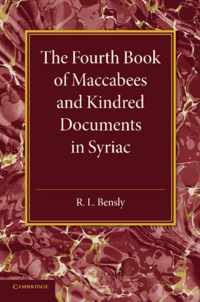 The Fourth Book of Maccabees and Kindred Documents in Syriac