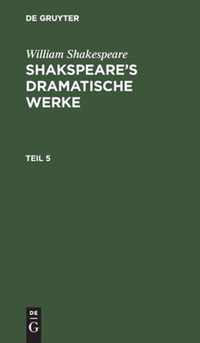 Shakspeare's dramatische Werke