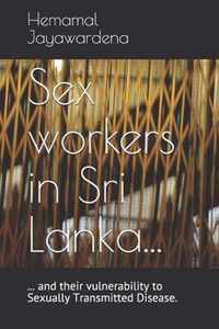 Sex workers in Sri Lanka and their vulnerability to Sexually Transmitted Disease