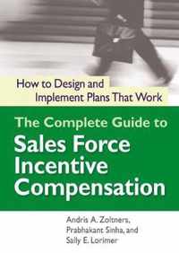 The Complete Guide to Sales Force Incentive Compensation