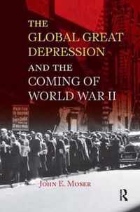 Global Great Depression and the Coming of World War II