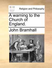 A Warning to the Church of England.