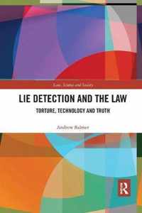 Lie Detection and the Law: Torture, Technology and Truth