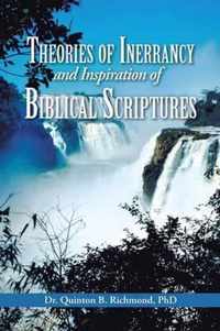 Theories of Inerrancy and Inspiration of Biblical Scriptures