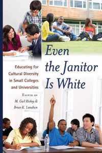 Even the Janitor Is White