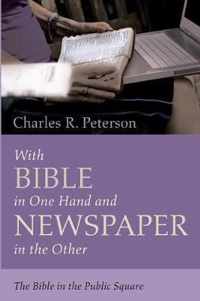 With Bible in One Hand and Newspaper in the Other