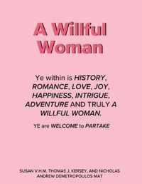 A WILLFUL WOMAN