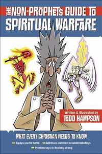 The NonProphet's Guide TM to Spiritual Warfare