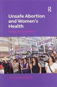 Unsafe Abortion and Women&apos;s Health