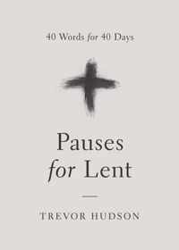 Pauses for Lent