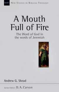 A Mouth Full of Fire: The Word of God in the Words of Jeremiah