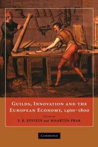 Guilds, Innovation and the European Economy, 1400-1800