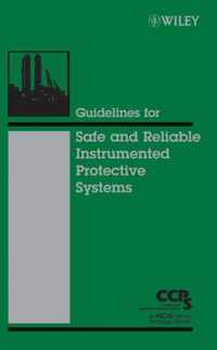 Guidelines for Safe and Reliable Instrumented Protective Systems