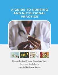 A Guide To Nursing And Nutritional Practice