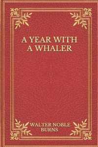 A Year With A Whaler