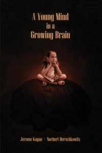 A Young Mind in a Growing Brain