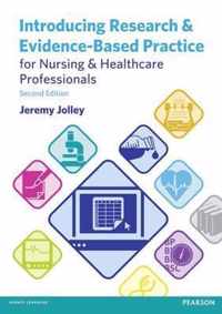 Introducing Research and Evidence-Based Practice for Nursing and Healthcare Professionals