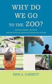 Why Do We Go to the Zoo?