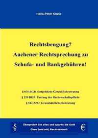 Rechtsbeugung? Aachener Rechtsprechung zu Schufa- und Bankgebuhren!