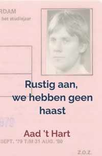 Rustig aan, we hebben geen haast