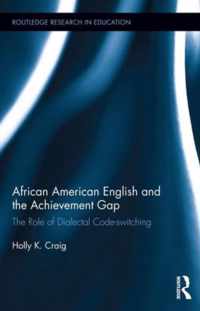 African American English and the Achievement Gap