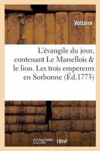 L'Evangile Du Jour, Contenant Le Marsellois & Le Lion. Les Trois Empereurs En Sorbonne