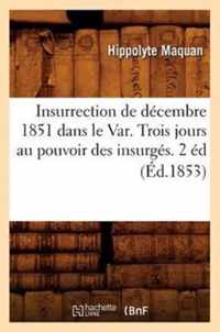 Insurrection de decembre 1851 dans le Var. Trois jours au pouvoir des insurges. 2 ed (Ed.1853)