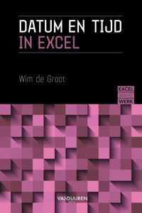 Excel aan het werk  -   Datum en Tijd in Excel