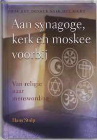 Aan synagoge, kerk en moskee voorbij