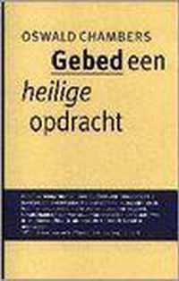 Gebed, een heilige opdracht