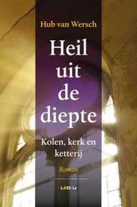 Heil uit de diepte - Hub van Wersch - Paperback (9789079226184)