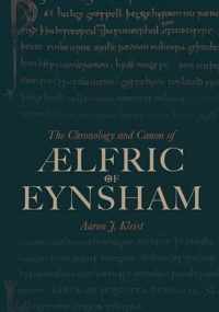 The Chronology and Canon of Ælfric of Eynsham