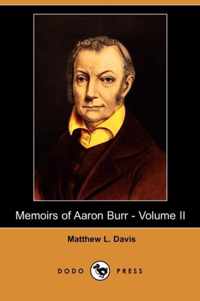 Memoirs of Aaron Burr - Volume II (Dodo Press)