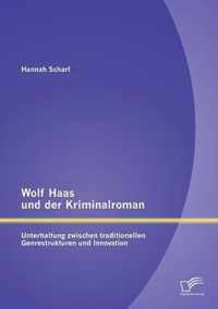 Wolf Haas und der Kriminalroman