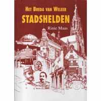 Het Breda van Weleer Stadshelden Deel III