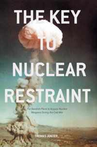 The Key to Nuclear Restraint