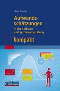 Aufwandsschatzungen in Der Software- Und Systementwicklung Kompakt