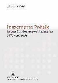 Inszenierte Politik in den Bundestagswahlkämpfen 2005 und 2009