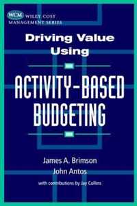 Driving Value Using Activity-Based Budgeting