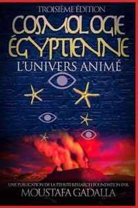 Cosmologie Egyptienne, L'Univers Anime