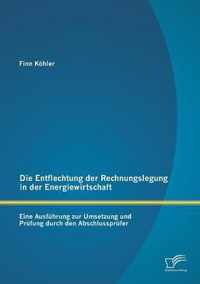 Die Entflechtung der Rechnungslegung in der Energiewirtschaft