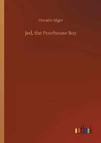 Jed, the Poorhouse Boy