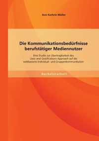 Die Kommunikationsbedurfnisse berufstatiger Mediennutzer