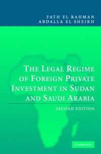 The Legal Regime of Foreign Private Investment in Sudan and Saudi Arabia