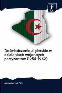 Dowiadczenie algierskie w dzialaniach wojennych partyzantow (1954-1962)
