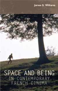 Space and Being in Contemporary French Cinema