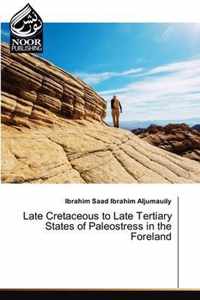 Late Cretaceous to Late Tertiary States of Paleostress in the Foreland