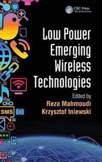 Low Power Emerging Wireless Technologies