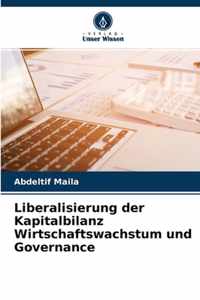 Liberalisierung der Kapitalbilanz Wirtschaftswachstum und Governance