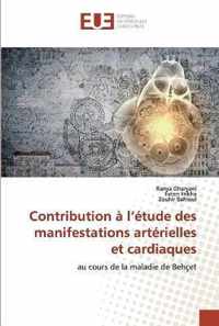 Contribution a l'etude des manifestations arterielles et cardiaques